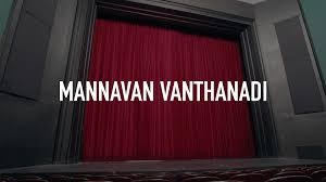 Mannavan Vanthanadi